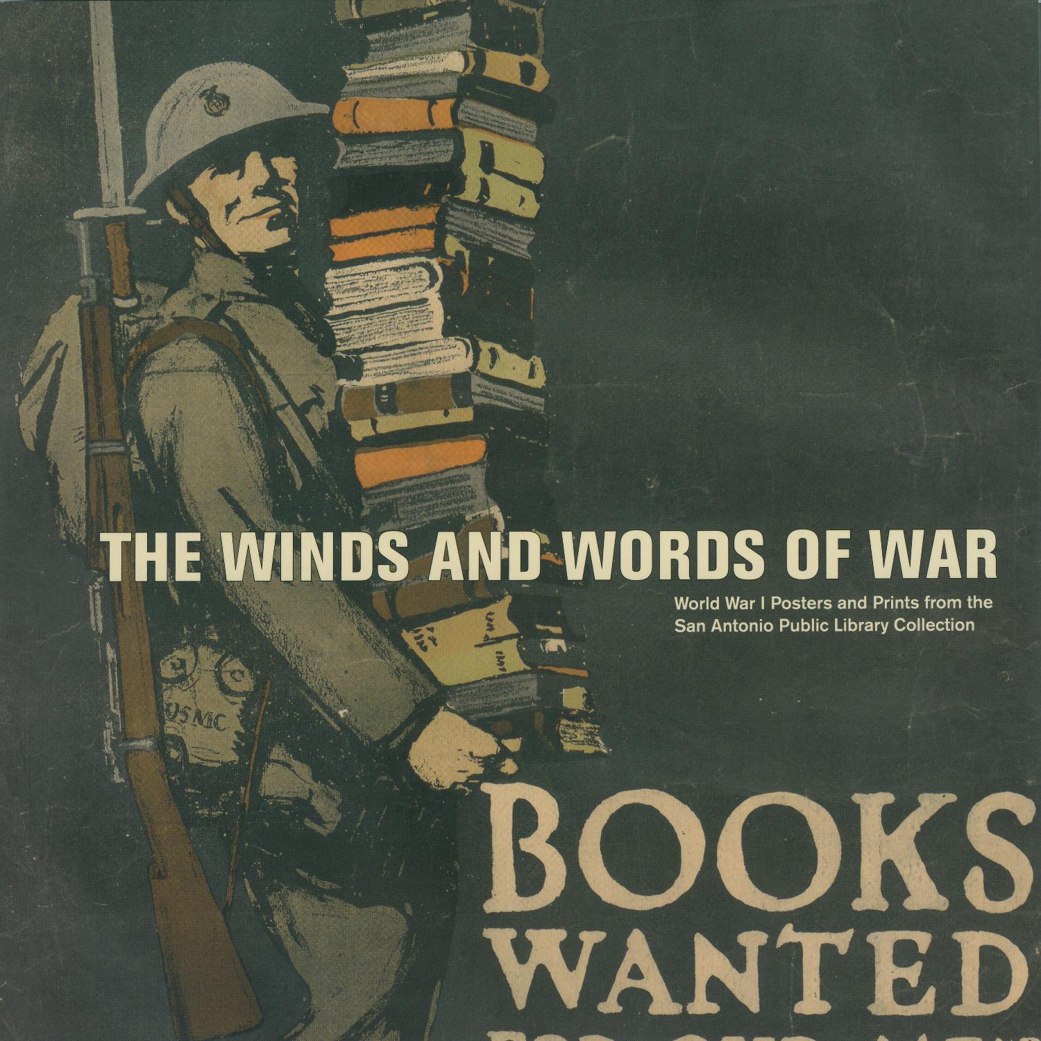 Title details for The Winds and Words of War: World War I Posters and Prints from the San Antonio Public Library Collection by San Antonio Public Library - Available